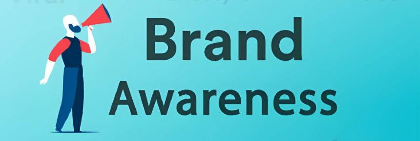 The Power of Brand Awareness_ How it Impacts Business Success