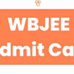 WBJEE 2023 Admit Card releasing tomorrow, click to download