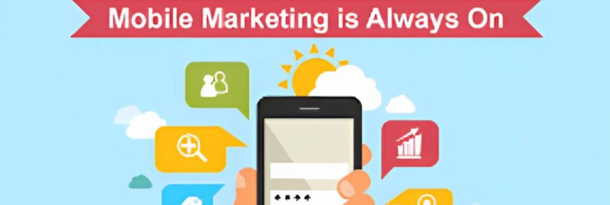 5 Mobile Marketing Strategies to Reach Your Audience Anywhere