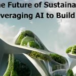 Building a Sustainable Future _ The Role of Green Engineering in Creating a Cleaner, Greener World