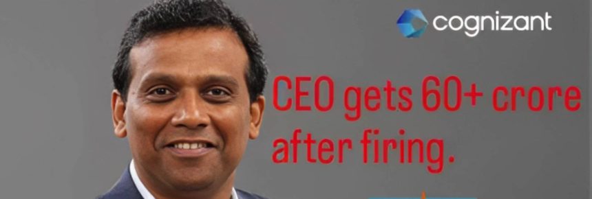 Cognizant's Layoff and CEO's Lavish Lifestyle Spell Disaster for the Company | Cognizant Goes Bankrupt as Layoff Decision Backfires Spectacularly