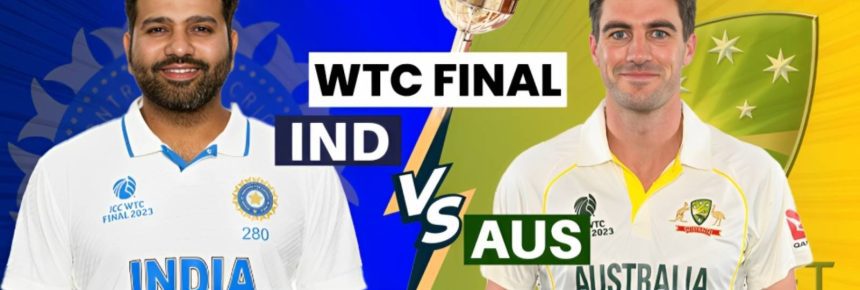 IND vs AUS Live Score, WTC Final 2023:How to Stay Up to Date on India vs Aus Live Score in 2023