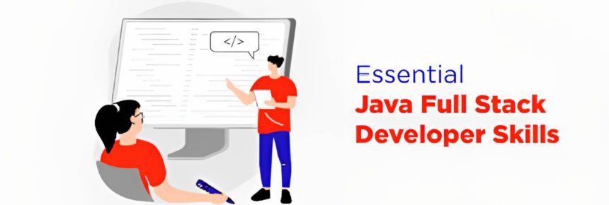 13 Essential Java Full Stack Developer Skills in 2023