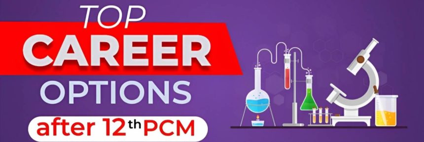 Which Course is best for an average student of PCM after 12th_